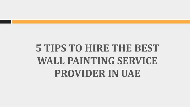 5 tips to hire the best wall painting service provider in uae