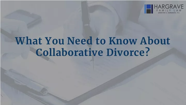 what you need to know about collaborative divorce