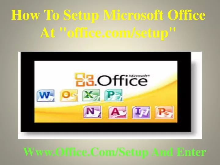 how to setup microsoft office at office com setup
