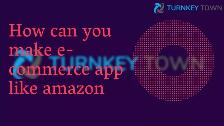 how can you make e commerce app like amazon