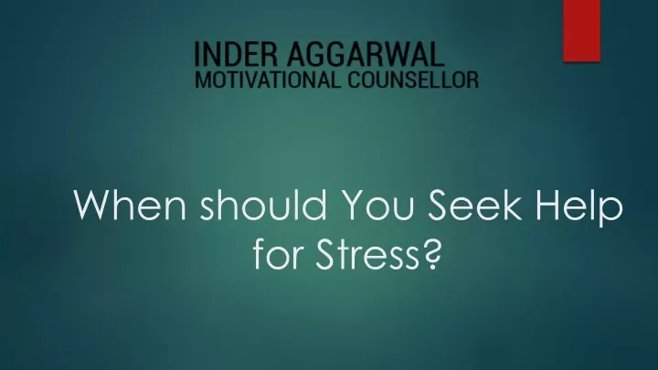 when should you seek help for stress