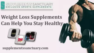 Weight Loss Supplements Can Help You Stay Healthy