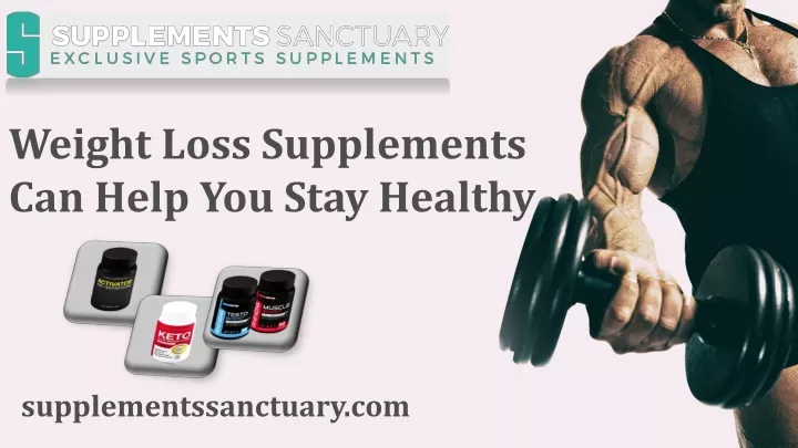 weight loss supplements can help you stay healthy