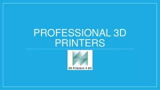 Professional 3D Printers