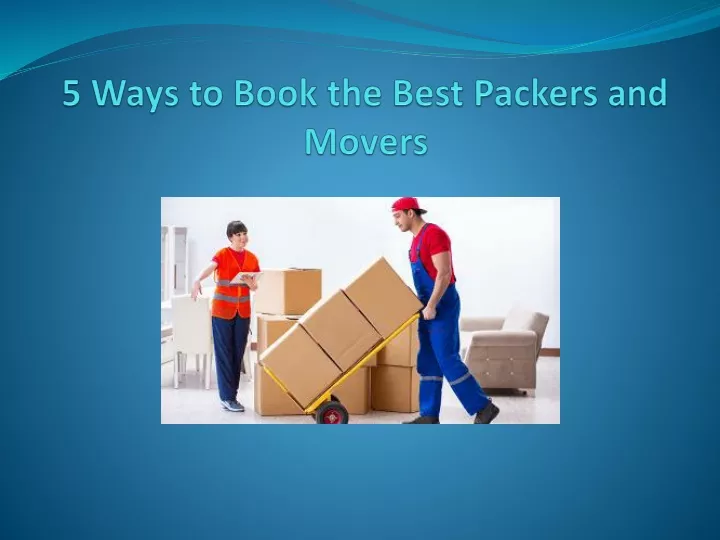 5 ways to book the best packers and movers