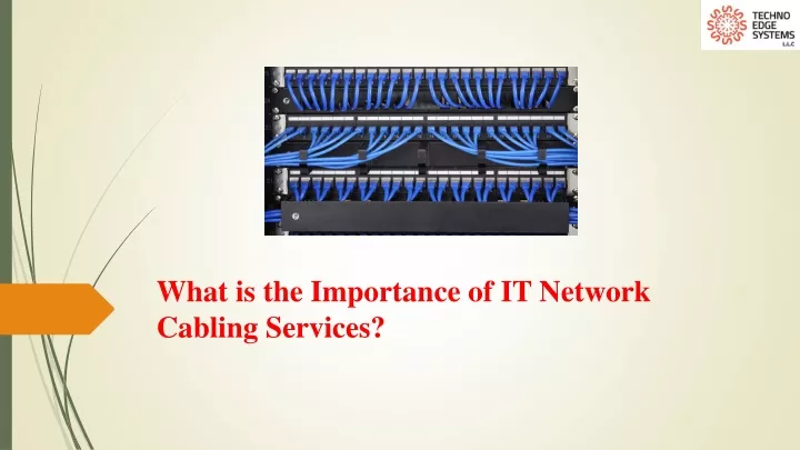 what is the importance of it network cabling services