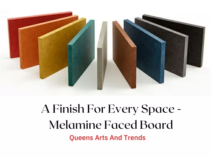 a finish for every space melamine faced board