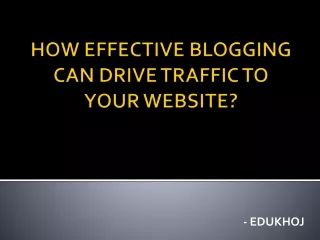 How effective blogging can drive traffic to your website?