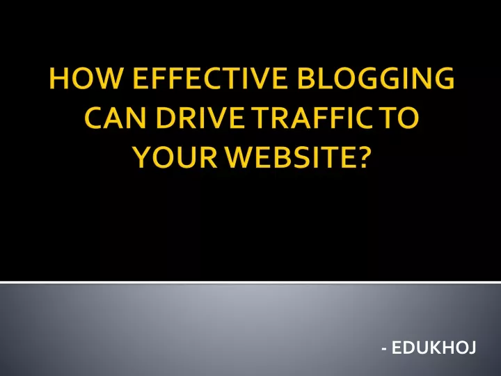 how effective blogging can drive traffic to your website