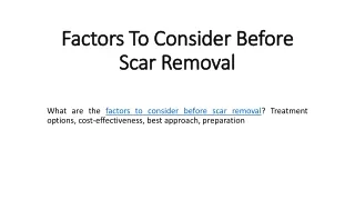 factors to consider before scar removal