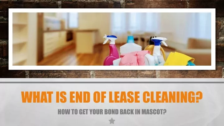 what is end of lease cleaning
