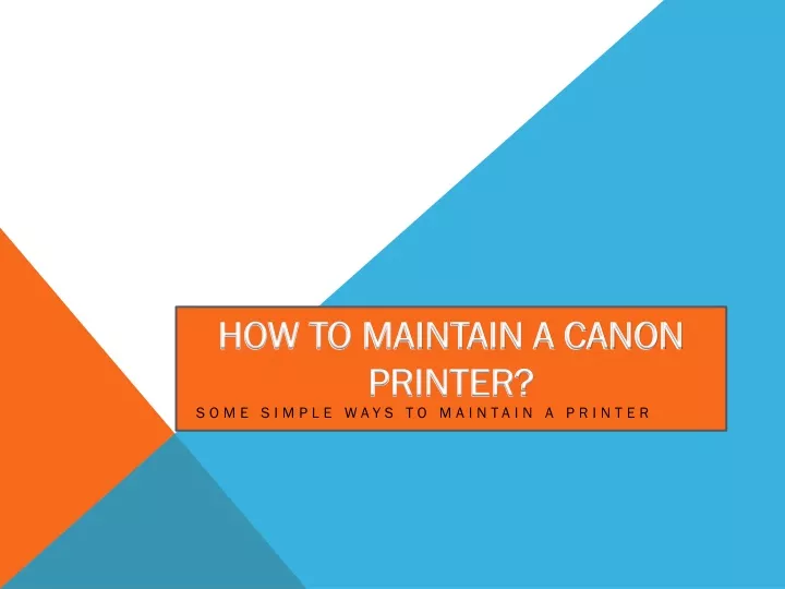 some simple ways to maintain a printer