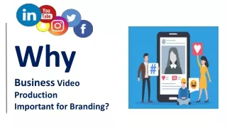 WhyBusiness Video ProductionImportant for Branding?