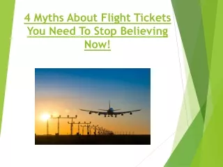 4 myths about flight tickets you need to stop believing now