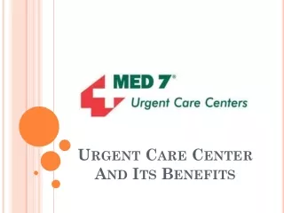 What is an urgent care center and its benefits?