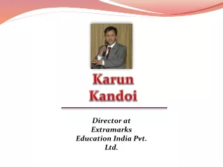 Karun Kandoi - Director at Extramarks Education India