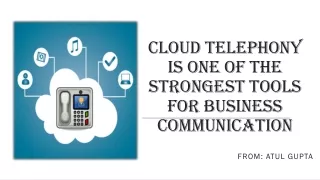 cloud telephony is one of the strongest tools for business communication
