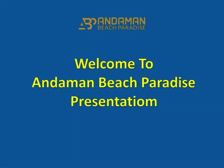 welcome to andaman beach paradise presentatiom