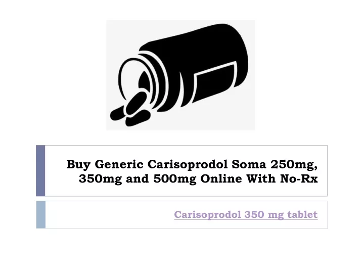 buy generic carisoprodol soma 250mg 350mg and 500mg online with no rx