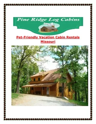 Pet-Friendly Vacation Cabin Rentals in Missouri