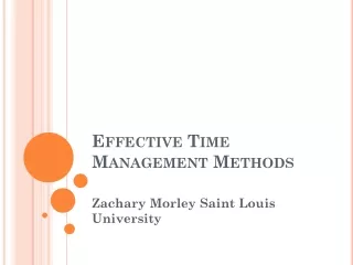 Zachary Morley St. Louis University - Effective Time Management Methods