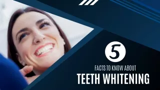 5 Facts to Know About Teeth Whitening