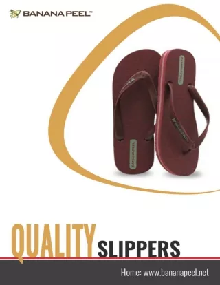 Most Comfortable Footwear is Quality Slipper