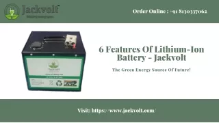6 Features Of Lithium-Ion Battery - Jackvolt