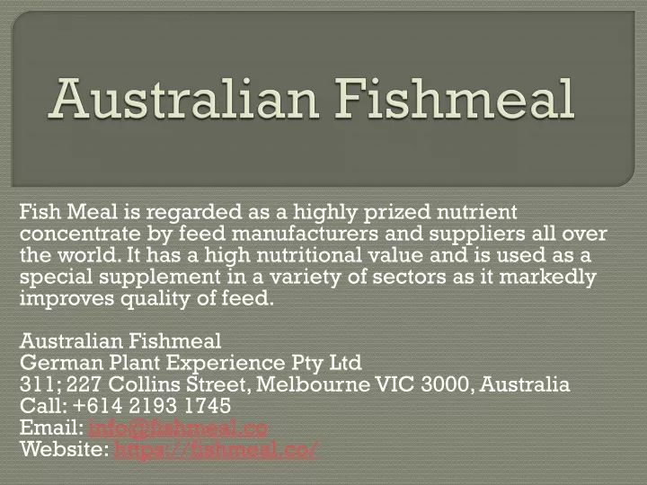 fish meal is regarded as a highly prized nutrient