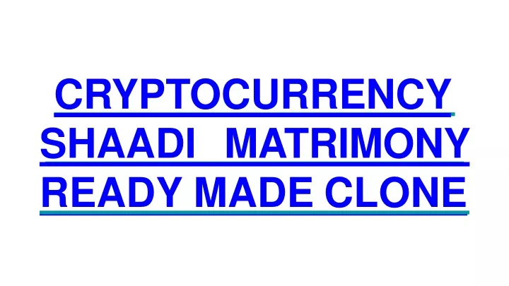cryptocurrency shaadi matrimony ready made clone