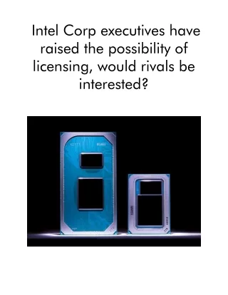 intel corp executives have raised the possibility