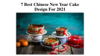 7 Best Chinese New Year Cake Design For 2021 | Chinese New Year Cake Singapore