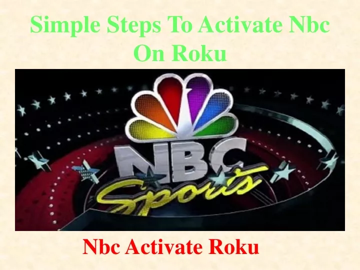 simple steps to activate nbc on roku