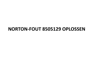 norton fout 8505129 oplossen