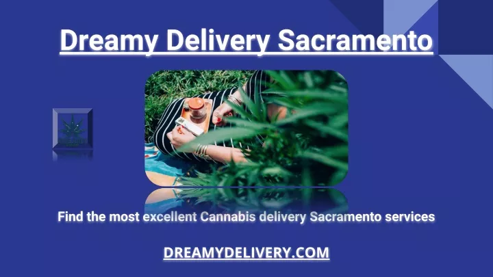 dreamy delivery sacramento