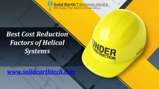 Best Cost Reduction Factors of Helical Systems