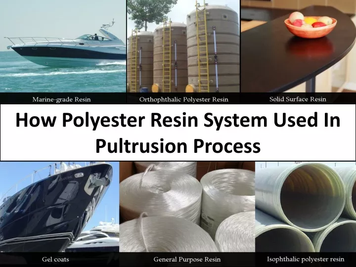 how polyester resin system used in pultrusion process