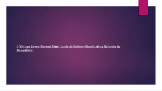 6 Things Every Parent Must Look At Before Shortlisting Schools In Bangalore.