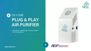 O2 Cure Plug & Play Air Purifier with Advanced PHI Technology