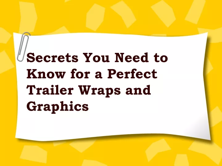 secrets you need to know for a perfect trailer