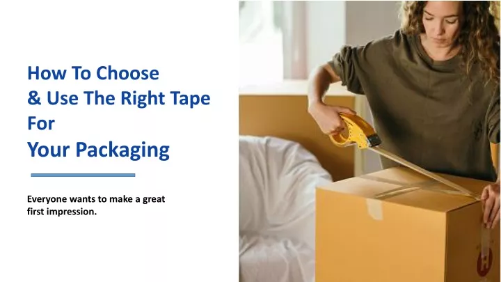 how to choose use the right tape for your