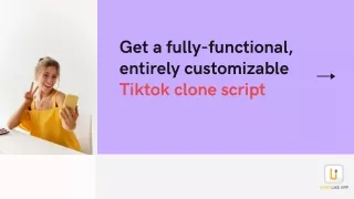 Get a fully functional, entirely customizable tiktok clone script
