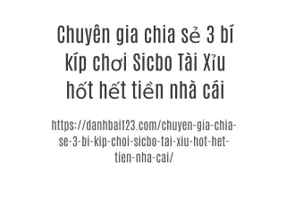 Chuyên gia chia sẻ 3 bí kíp chơi Sicbo Tài Xỉu hốt hết tiền nhà cái