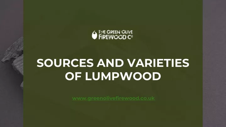 sources and varieties of lumpwood