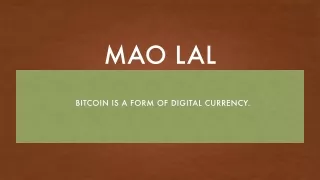 Bitcoin is a form of digital currency | Mao Lal