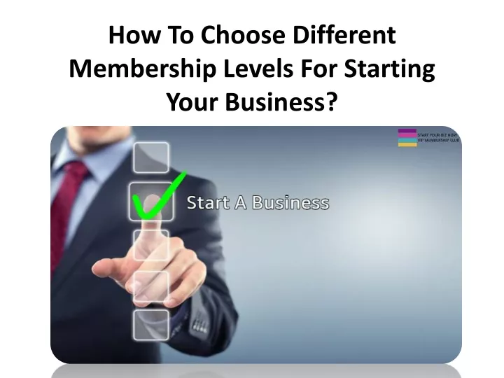 how to choose different membership levels