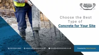 Choose the Best Type of Concrete for Your Site