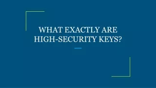 what exactly are high security keys