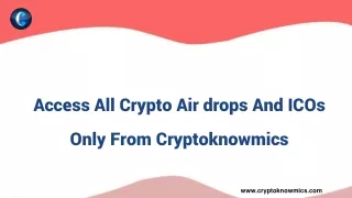 Access All Crypto Air drops And ICOs  Only From Cryptoknowmics