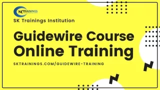 Guidewire Online Training | Get Instant Completion Certification | SK Trainings